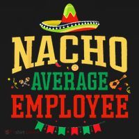 Nacho Average Employee Cinco de Mayo Fiesta Nacho Employee Women's T-Shirt thumb 6