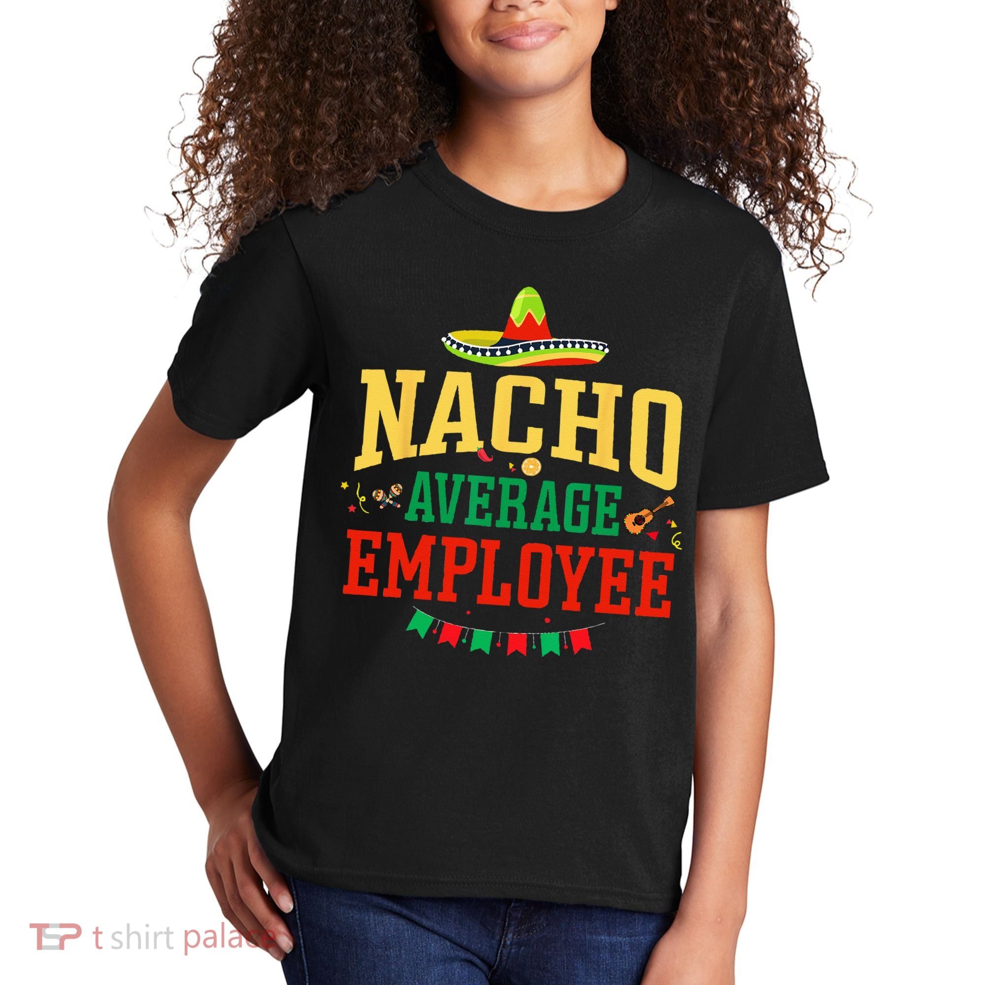 Nacho Average Employee Cinco de Mayo Fiesta Nacho Employee Kids T-Shirt