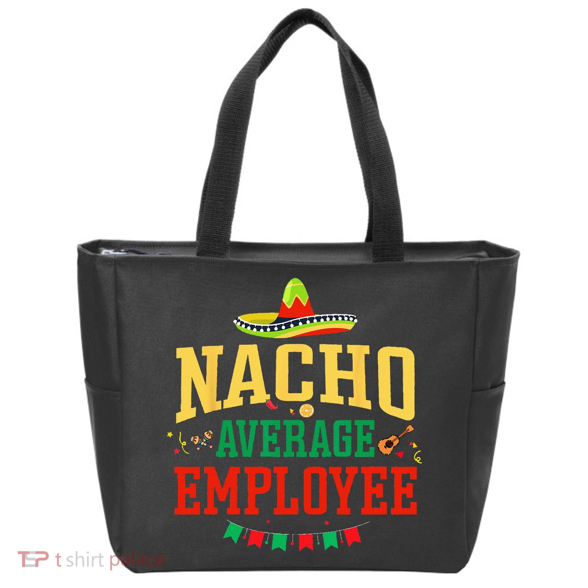 Nacho Average Employee Cinco de Mayo Fiesta Nacho Employee Tote Bag
