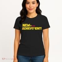 New Achievement Funny Gift Women's T-Shirt thumb 4