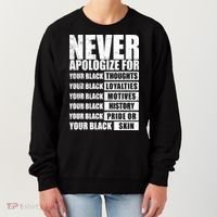 Never Apologize For Your Black Thoughts Black History Month Women's Sweatshirt thumb 0