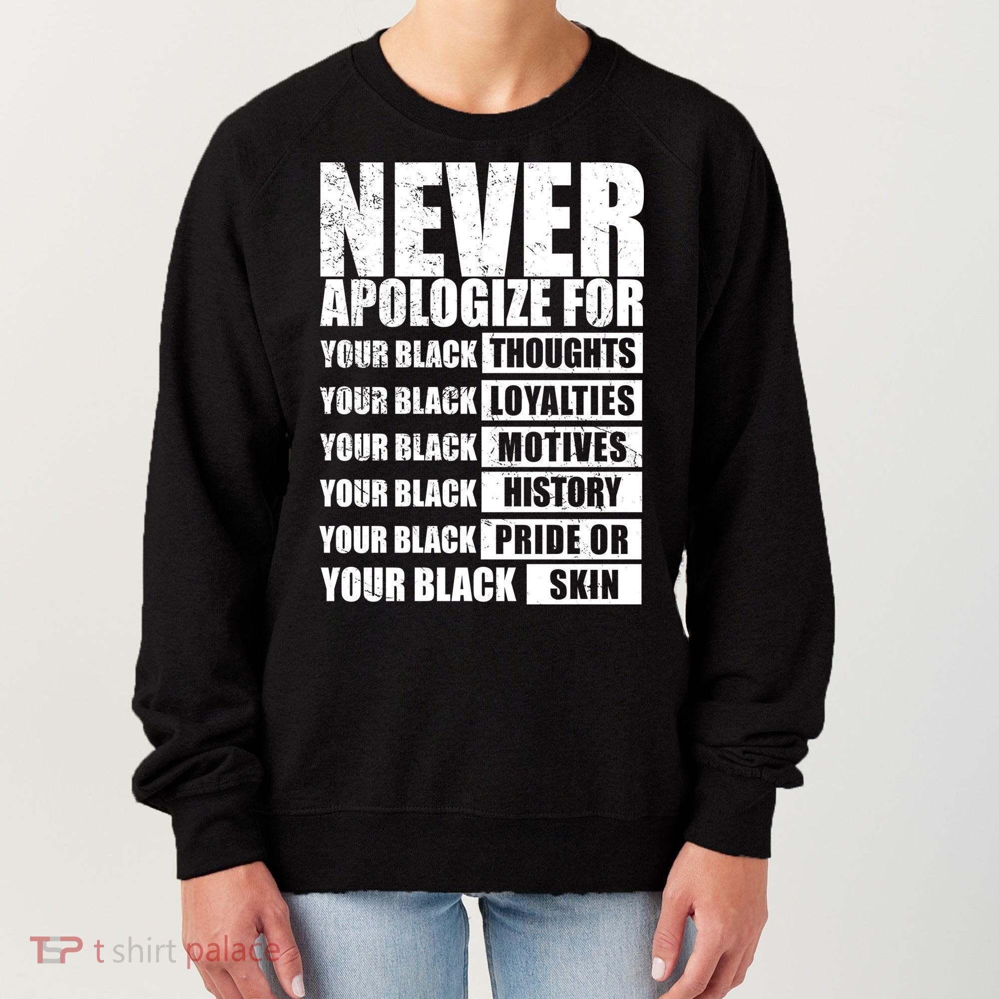 Never Apologize For Your Black Thoughts Black History Month Women's Sweatshirt
