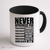 Never Apologize For Your Black Thoughts Black History Month Coffee Mug thumb 1