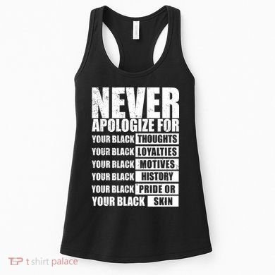Never Apologize For Your Black Thoughts Black History Month Women's Tank Top