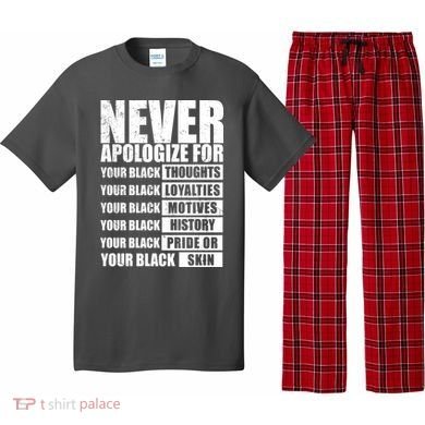 Never Apologize For Your Black Thoughts Black History Month Pajama Set