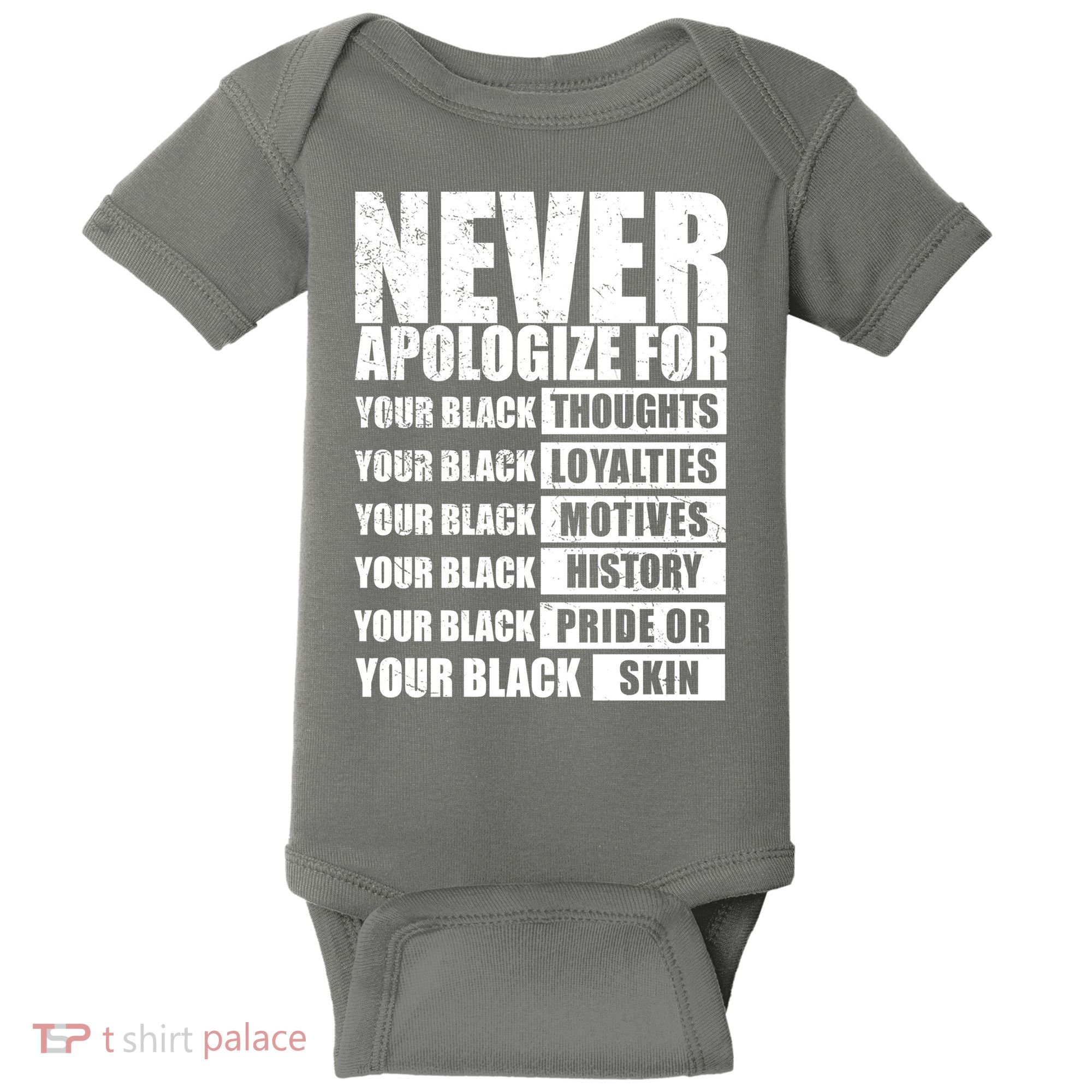 Never Apologize For Your Black Thoughts Black History Month Baby Bodysuit