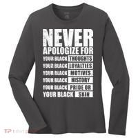 Never Apologize For Your Black Thoughts Black History Month Women's Long Sleeve Shirt thumb 0