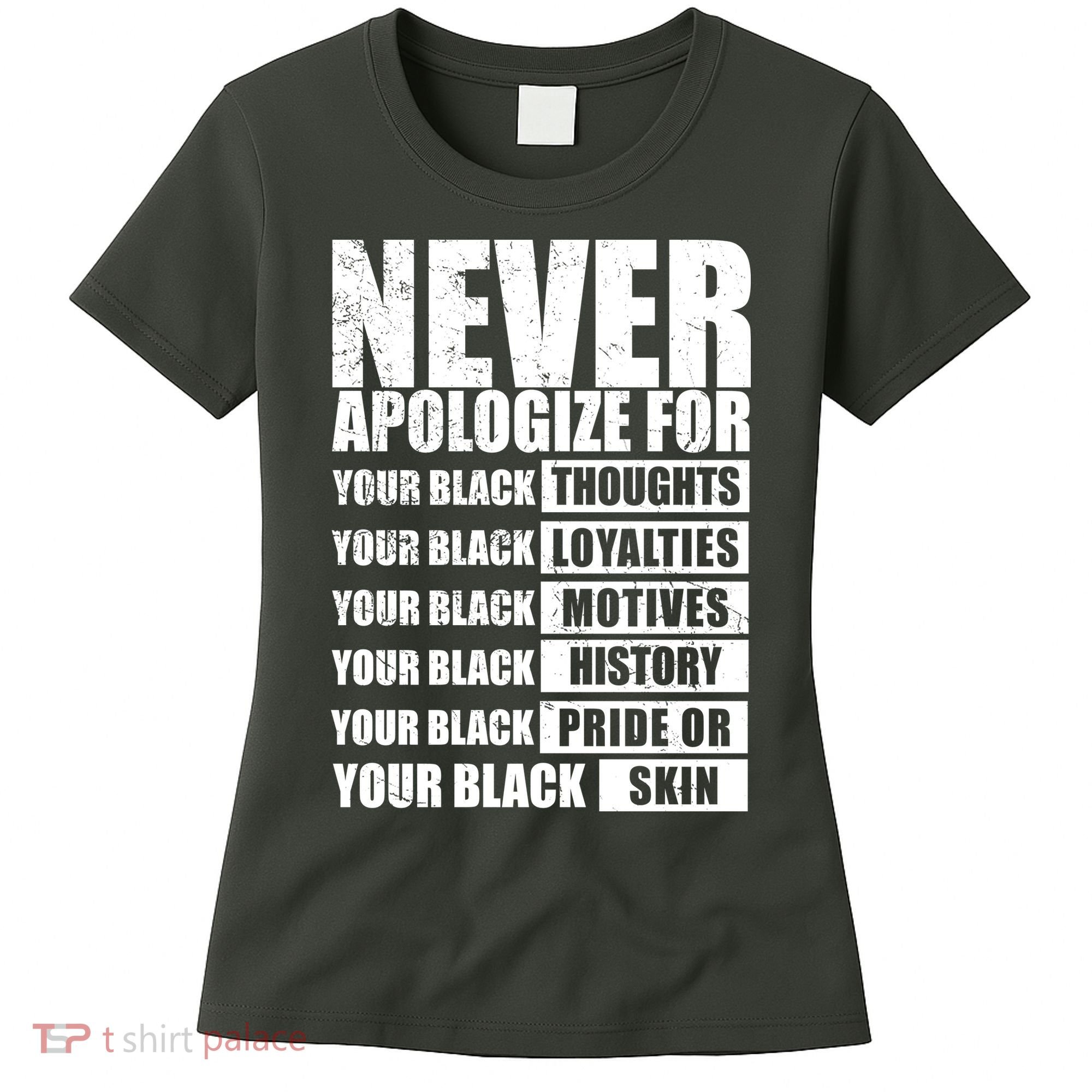 Never Apologize For Your Black Thoughts Black History Month Women's T-Shirt