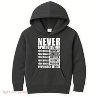 Never Apologize For Your Black Thoughts Black History Month Kids Hoodie thumb 0