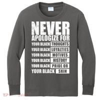 Never Apologize For Your Black Thoughts Black History Month Kids Long Sleeve Shirt thumb 0