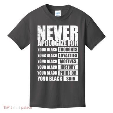 Never Apologize For Your Black Thoughts Black History Month Kids T-Shirt