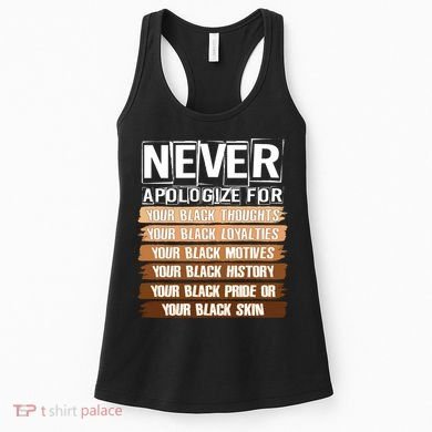Never Apologize For Your Black History Women's Tank Top