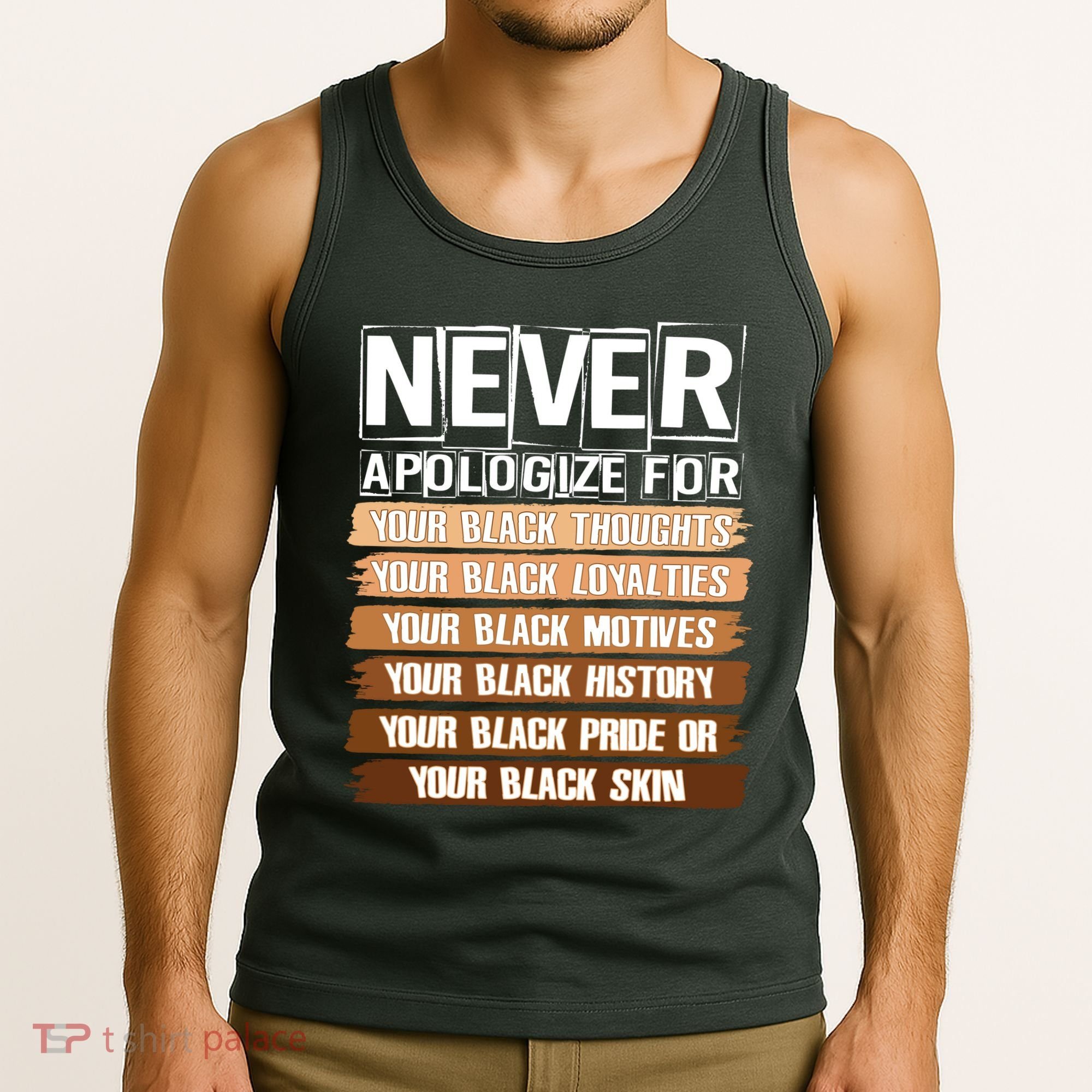 Never Apologize For Your Black History Tank Top