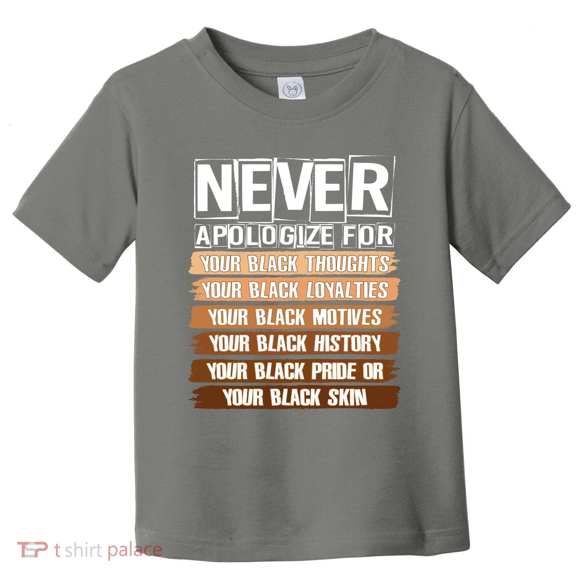 Never Apologize For Your Black History Toddler T-Shirt