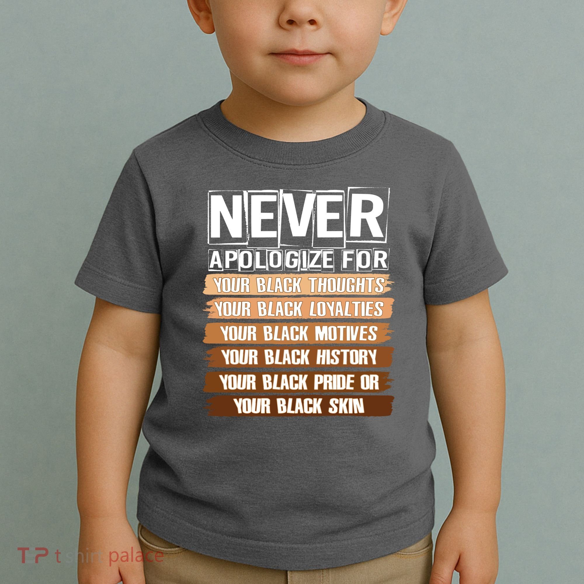 Never Apologize For Your Black History Toddler T-Shirt