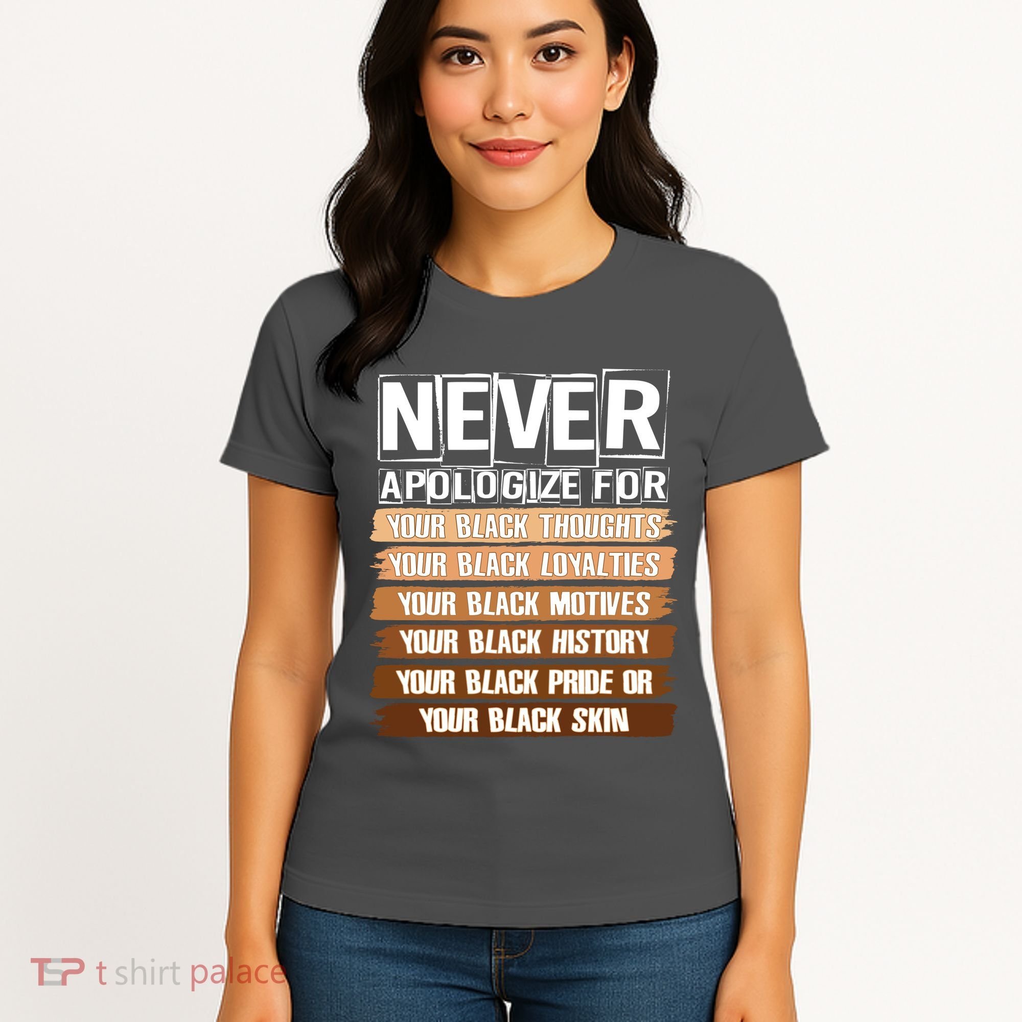 Never Apologize For Your Black History Women's T-Shirt