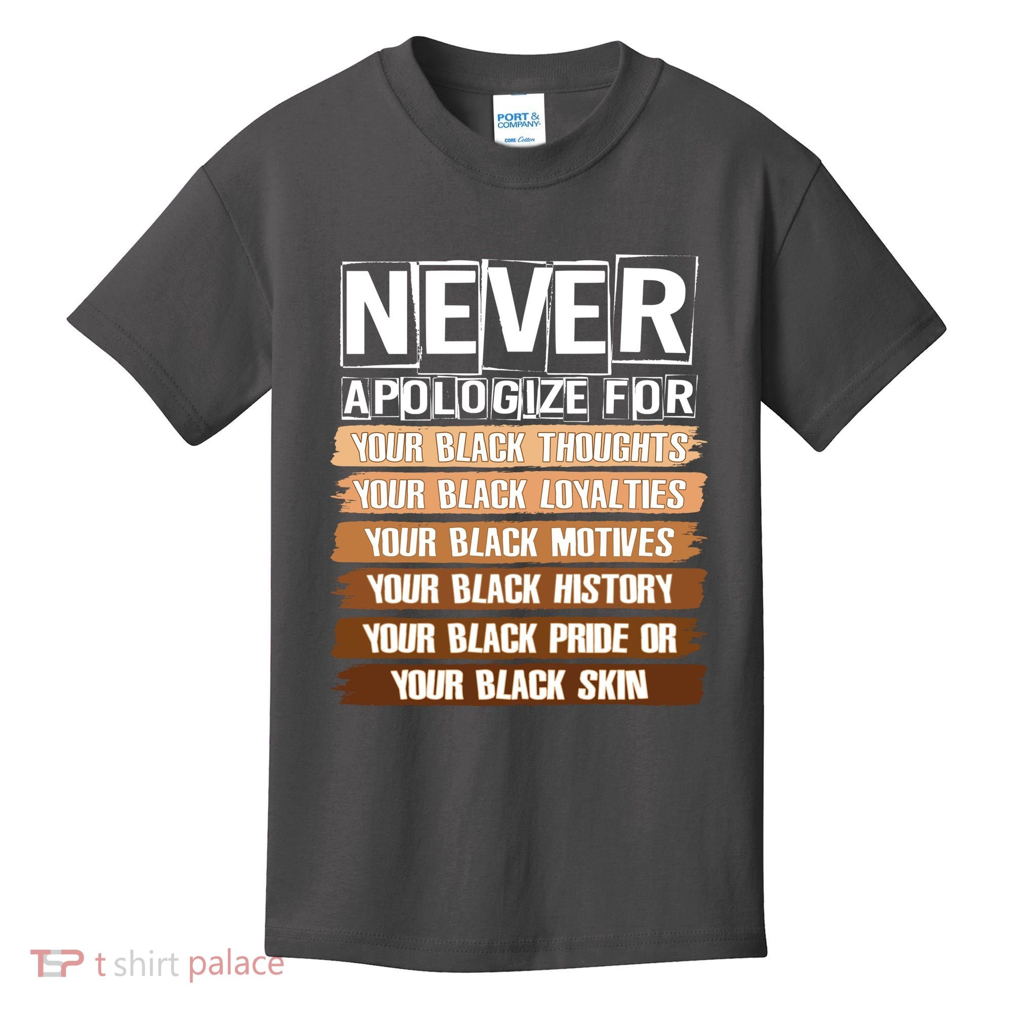 Never Apologize For Your Black History Kids T-Shirt