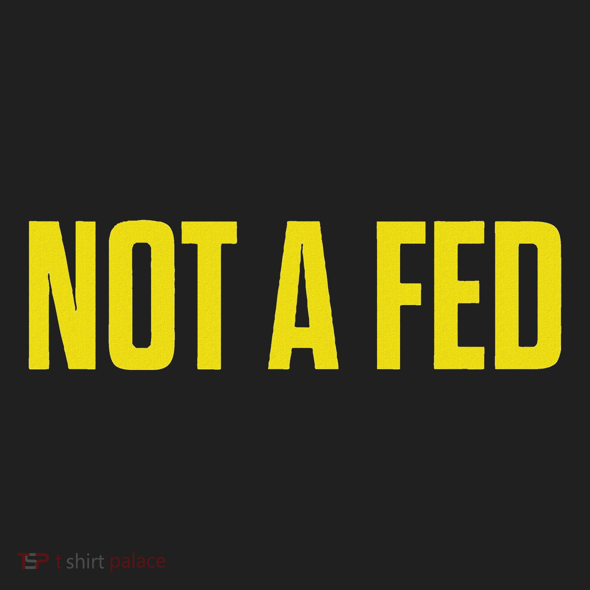 Not A Fed Funny Law Enforcement Women's Sweatshirt