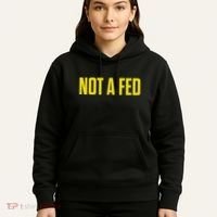 Not A Fed Funny Law Enforcement Hoodie thumb 5