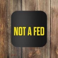 Not A Fed Funny Law Enforcement Coaster thumb 0