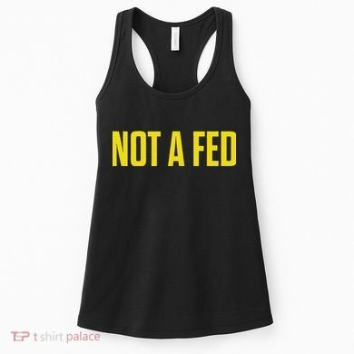 Not A Fed Funny Law Enforcement Women's Tank Top
