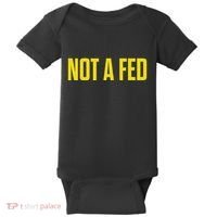 Not A Fed Funny Law Enforcement Baby Bodysuit thumb 0