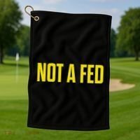 Not A Fed Funny Law Enforcement Golf Towel thumb 1