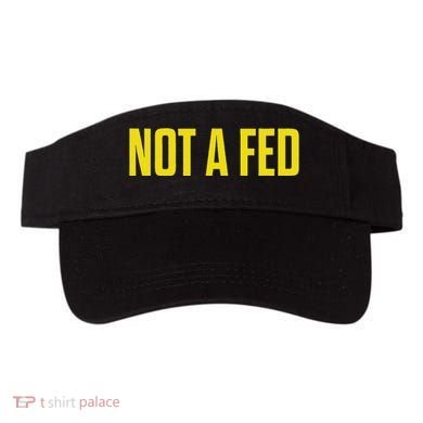 Not A Fed Funny Law Enforcement Visor