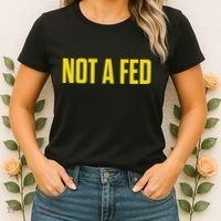 Not A Fed Funny Law Enforcement Women's T-Shirt thumb 2