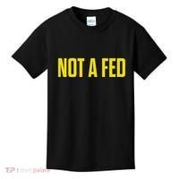 Not A Fed Funny Law Enforcement Kids T-Shirt thumb 0