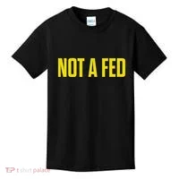 Not A Fed Funny Law Enforcement Kids T-Shirt thumb 0