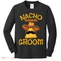 Nacho Average Groom Mexican Dish Husband Cinco De Mayo Kids Long Sleeve Shirt thumb 0