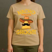 Nacho Average Groom Mexican Dish Husband Cinco De Mayo T-Shirt thumb 4