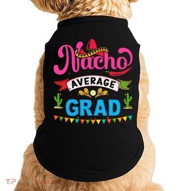 Nacho Average Grad Cinco De Mayo Doggie Tank