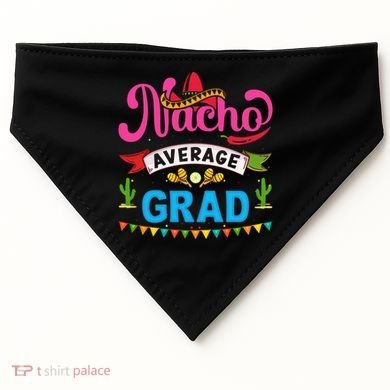 Nacho Average Grad Cinco De Mayo USA-Made Doggie Bandana