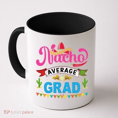 Nacho Average Grad Cinco De Mayo Coffee Mug