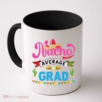 Nacho Average Grad Cinco De Mayo Coffee Mug thumb 0