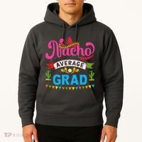 Nacho Average Grad Cinco De Mayo Hoodie thumb 2