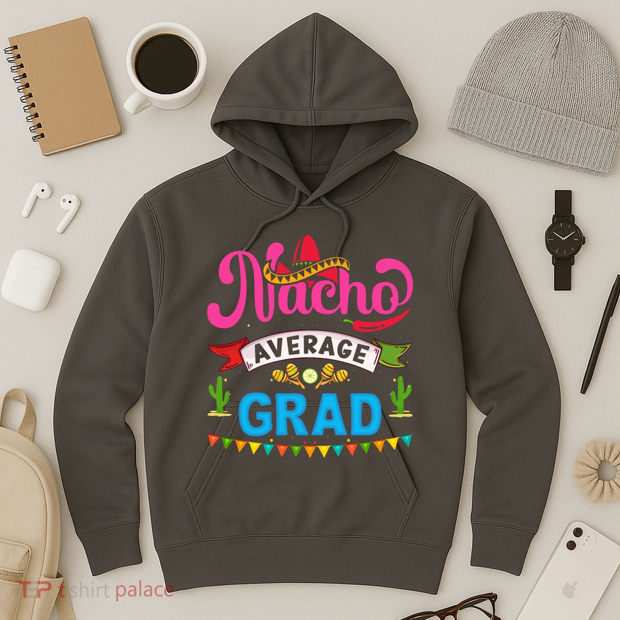 Nacho Average Grad Cinco De Mayo Hoodie