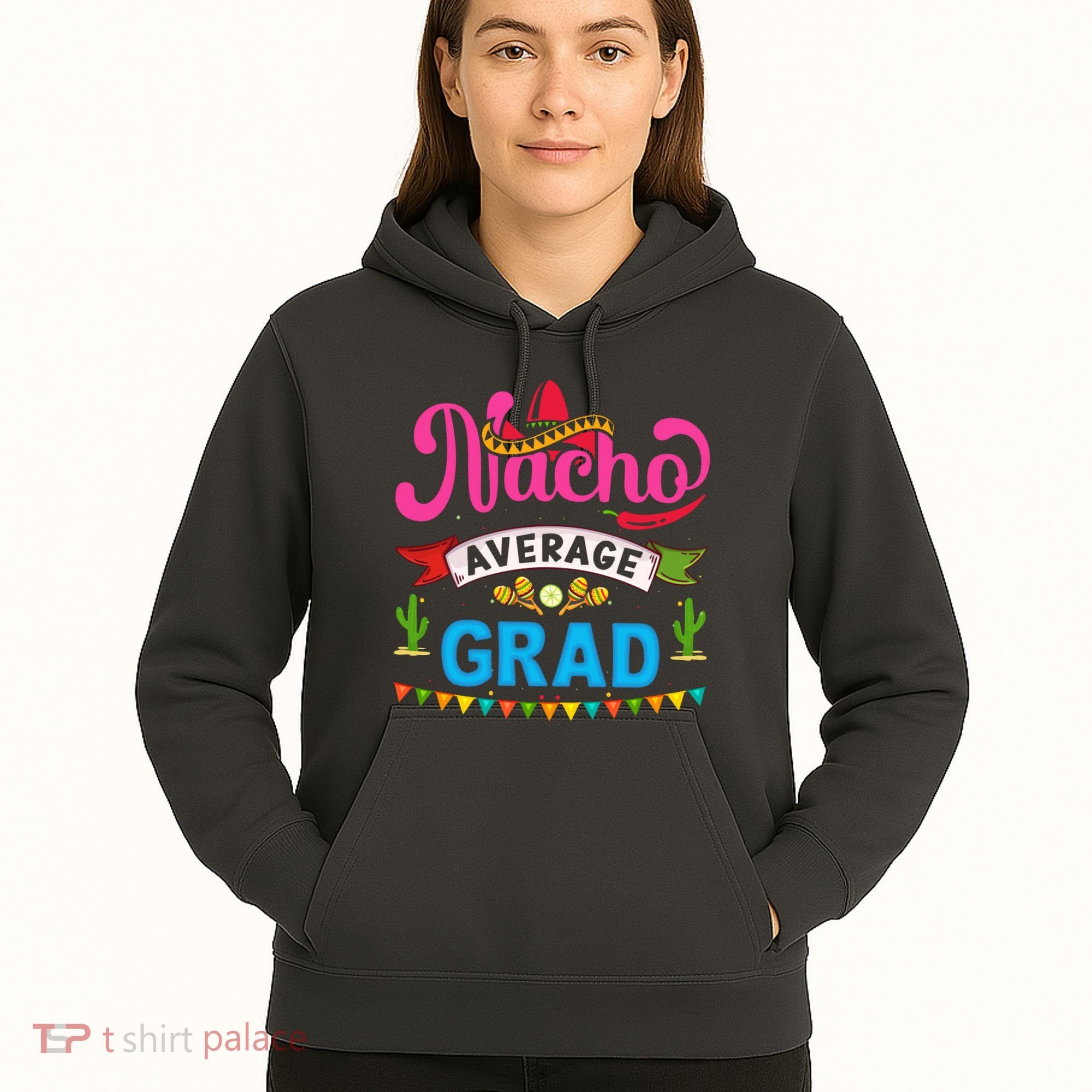 Nacho Average Grad Cinco De Mayo Hoodie