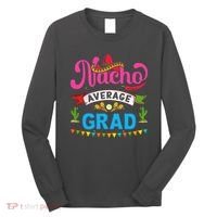 Nacho Average Grad Cinco De Mayo Long Sleeve Shirt thumb 0