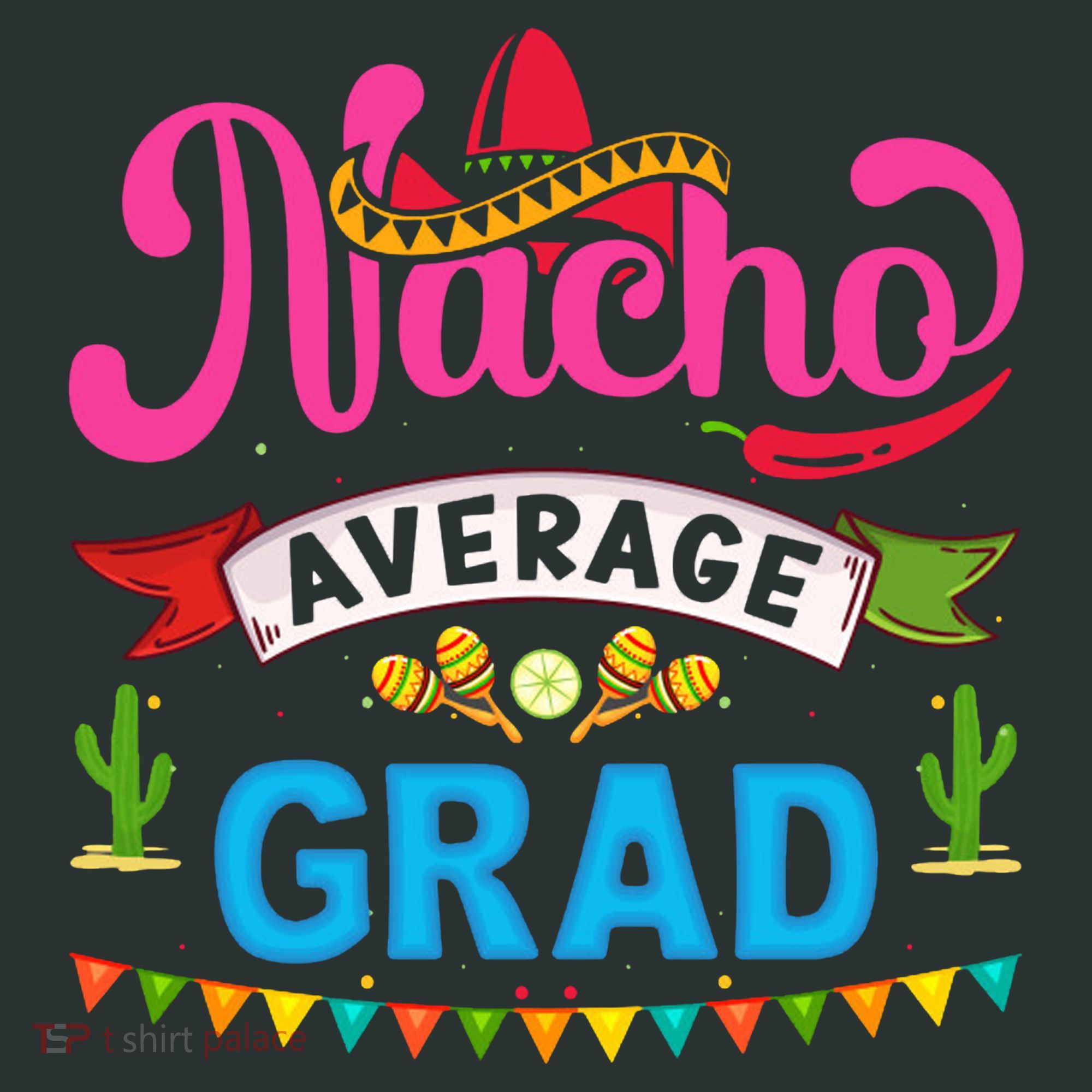 Nacho Average Grad Cinco De Mayo Sweatshirt