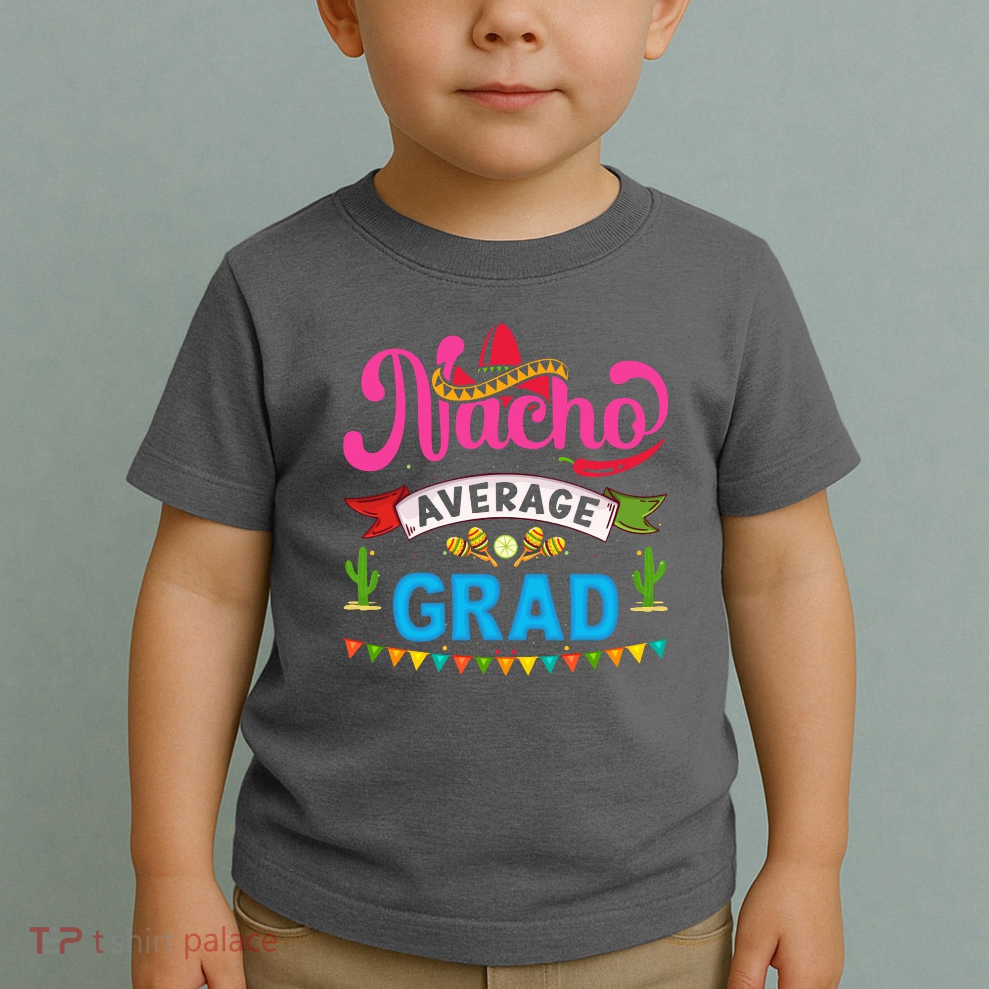 Nacho Average Grad Cinco De Mayo Toddler T-Shirt