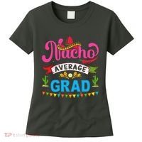 Nacho Average Grad Cinco De Mayo Women's T-Shirt thumb 0