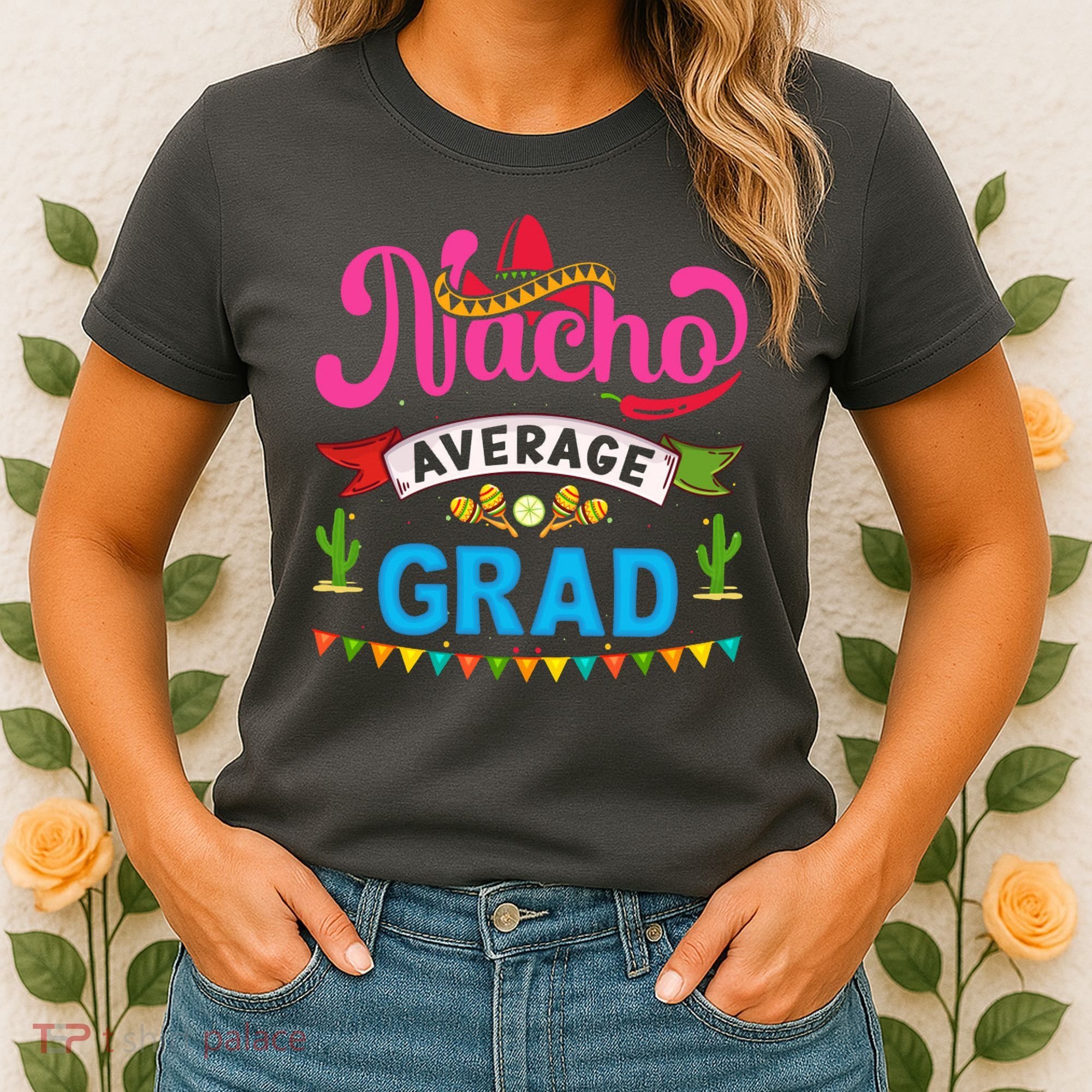 Nacho Average Grad Cinco De Mayo Women's T-Shirt