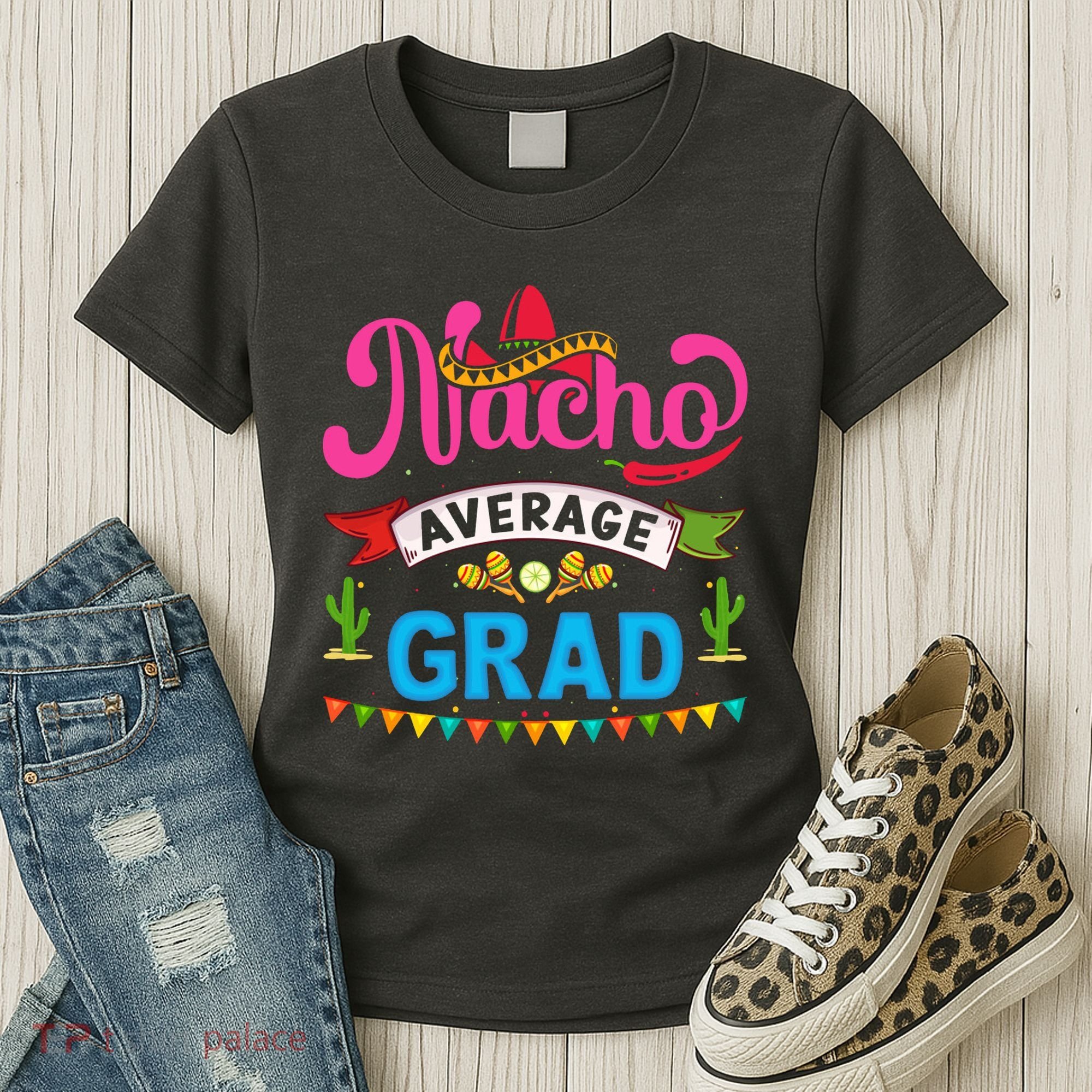 Nacho Average Grad Cinco De Mayo Women's T-Shirt
