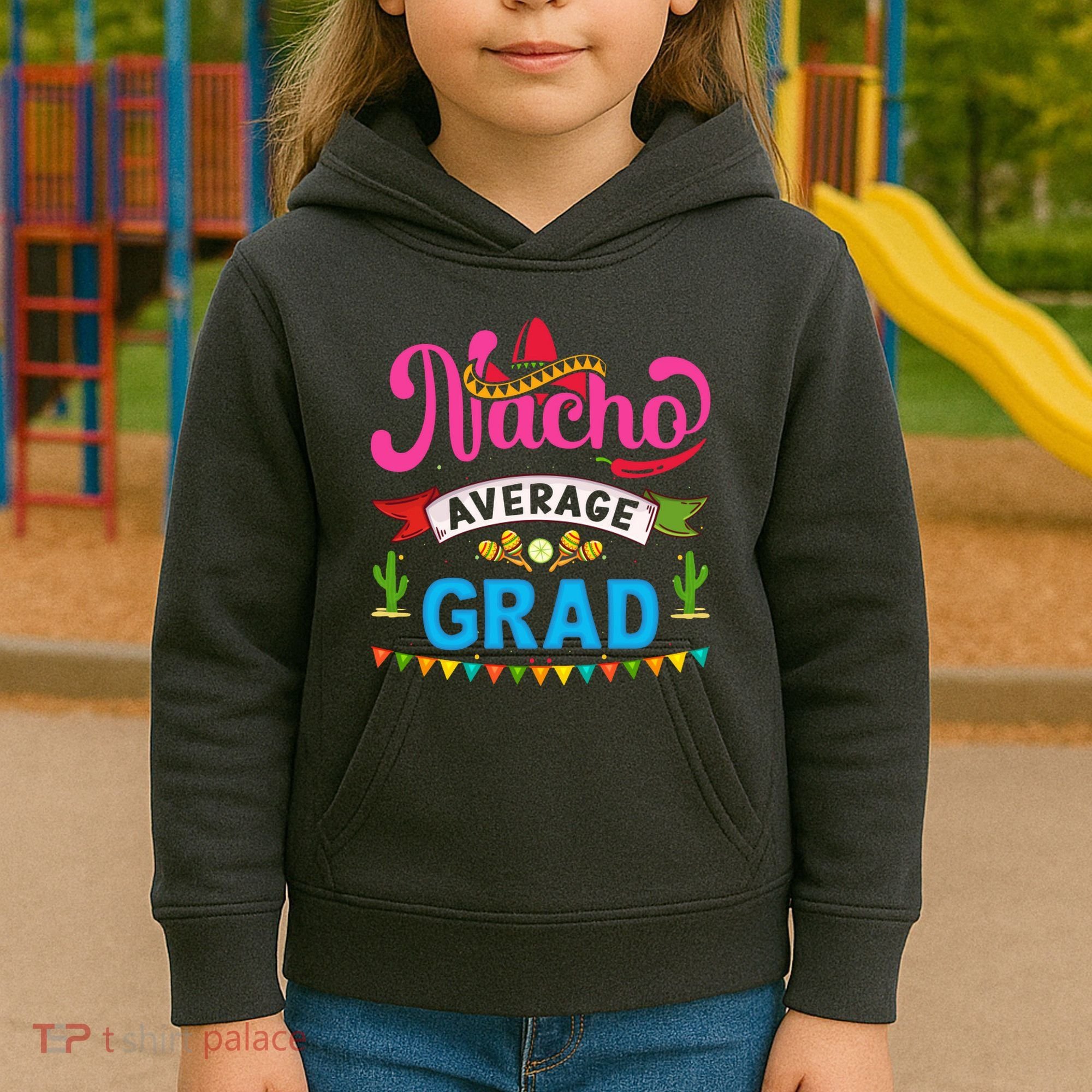 Nacho Average Grad Cinco De Mayo Kids Hoodie