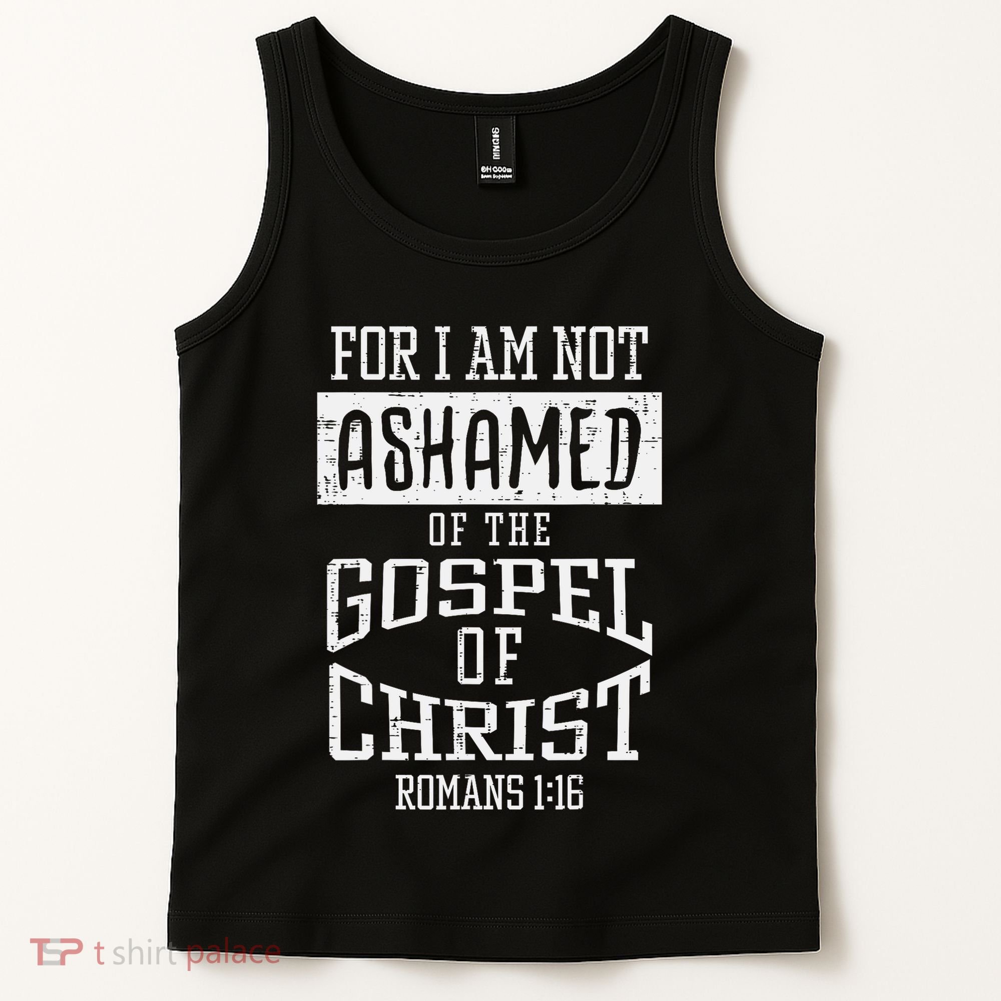 Not Ashamed Gospel Bible Verse God Jesus Tank Top