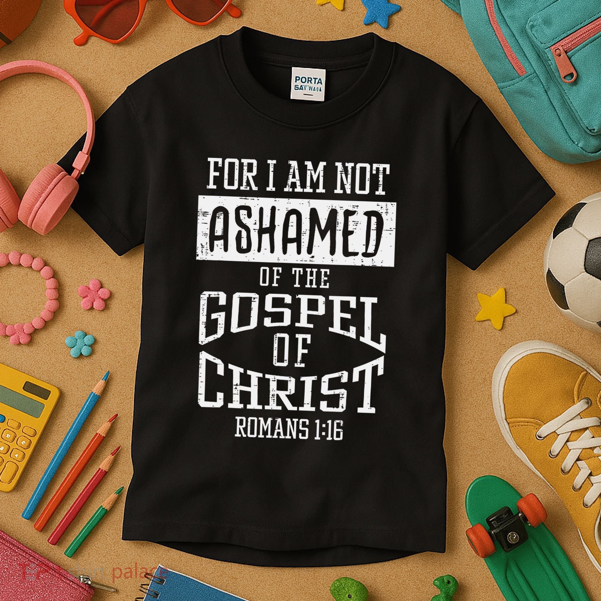 Not Ashamed Gospel Bible Verse God Jesus Kids T-Shirt