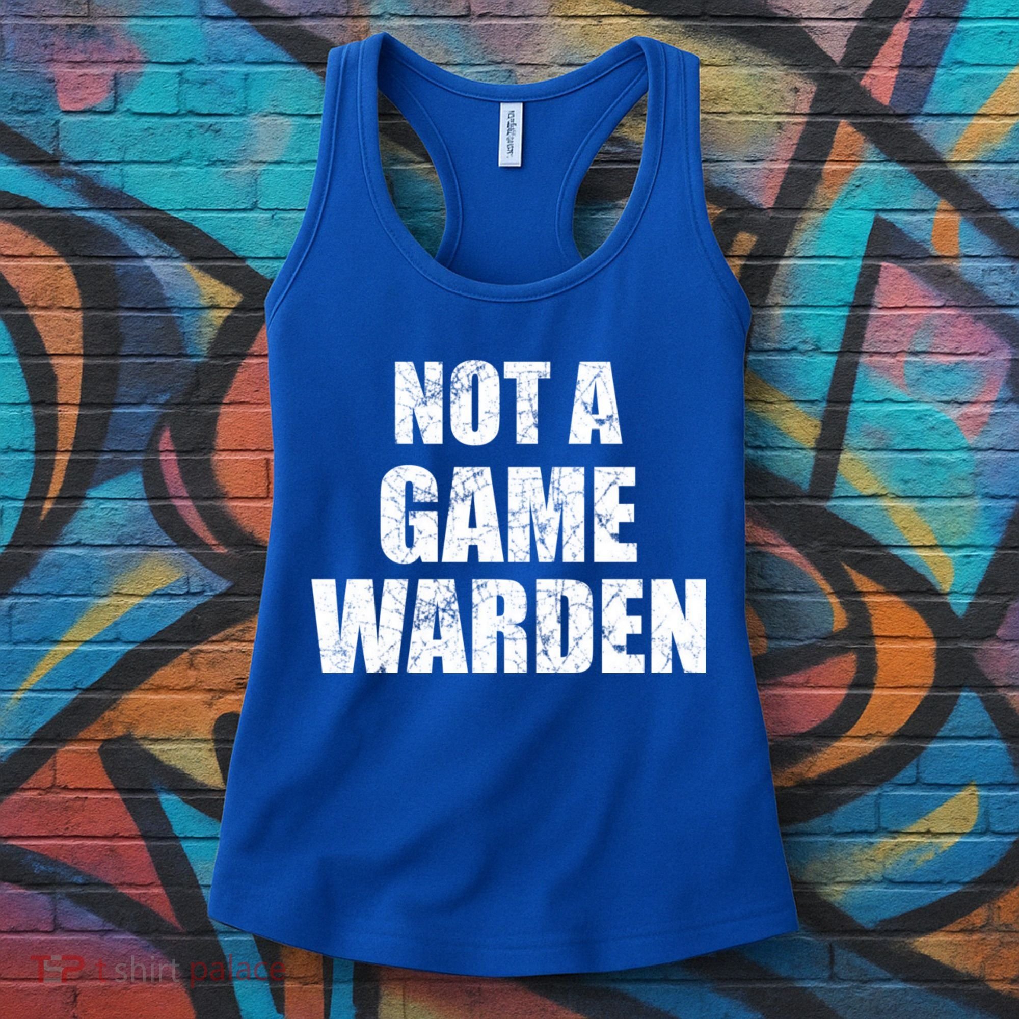 NOT A GAME WARDEN Funny Favorite Fishing Outdoor Women's Tank Top